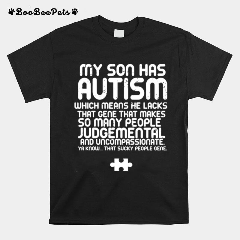 My Son Has Autism T-Shirt