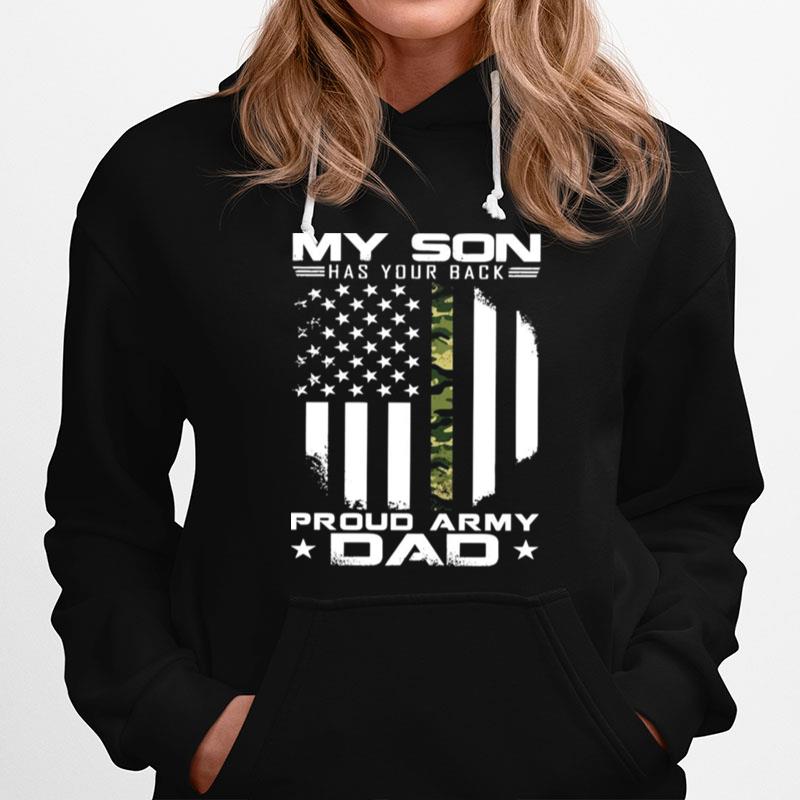 My Son Has Your Back Proud Army Dad American Flag Hoodie