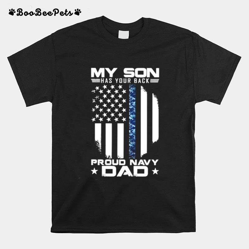 My Son Has Your Back Proud Navy Dad American Flag T-Shirt