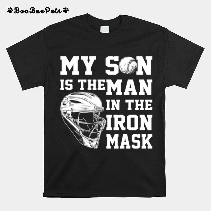 My Son Is The Man In The Iron Mask T-Shirt