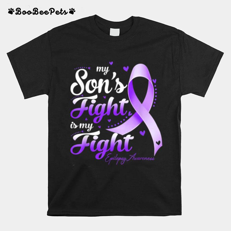 My Sons Fight Is My Fight Epilepsy Awareness T-Shirt