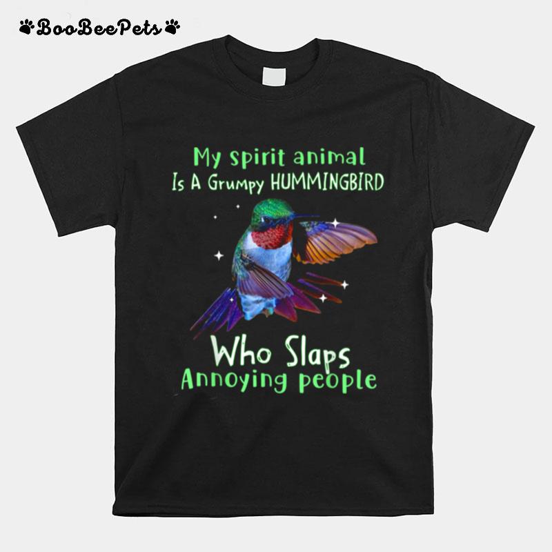 My Spirit Animal Is A Grumpy Hummingbird T-Shirt