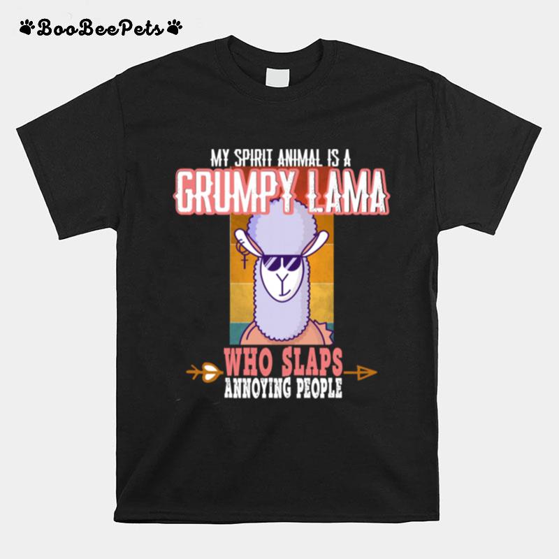 My Spirit Animal Is A Grumpy Llama Who Slaps Annoy T-Shirt