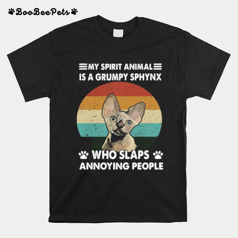 My Spirit Animal Is A Grumpy Sphynx Who Slaps Annoying People Cat Vintage T-Shirt