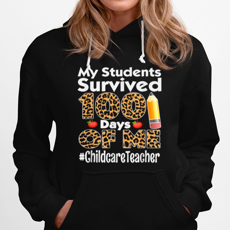 My Students Survived 100 Days Of Me Childcare Teacher Hoodie