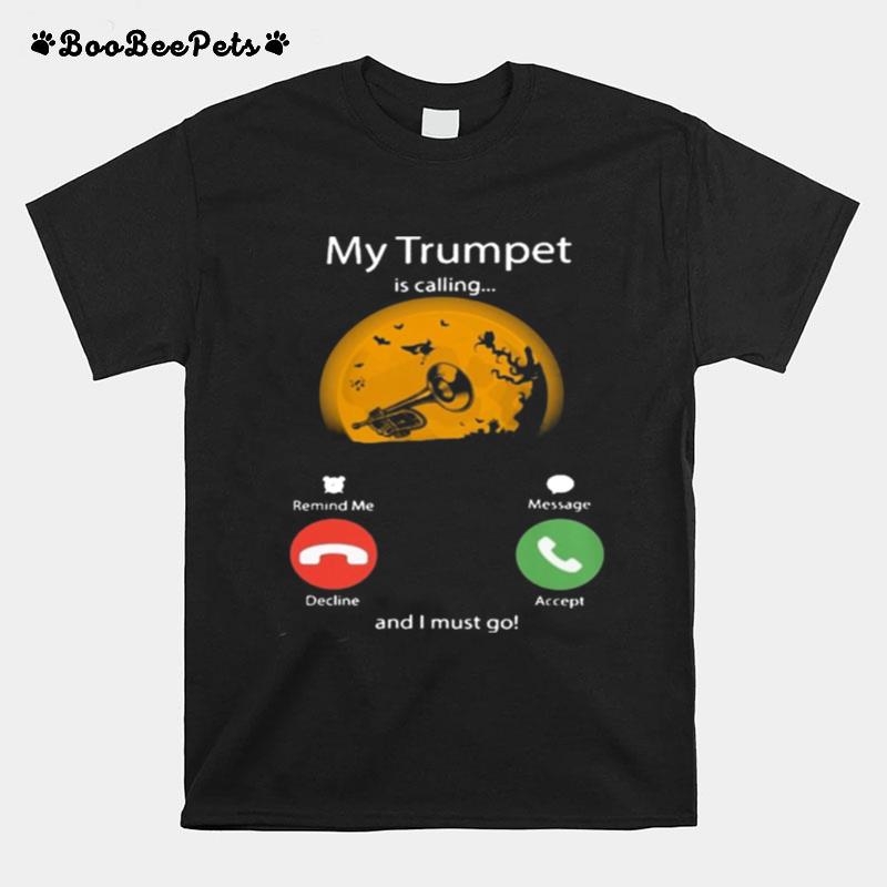 My Trumpet Is Calling And I Must Go Moon Halloween T-Shirt