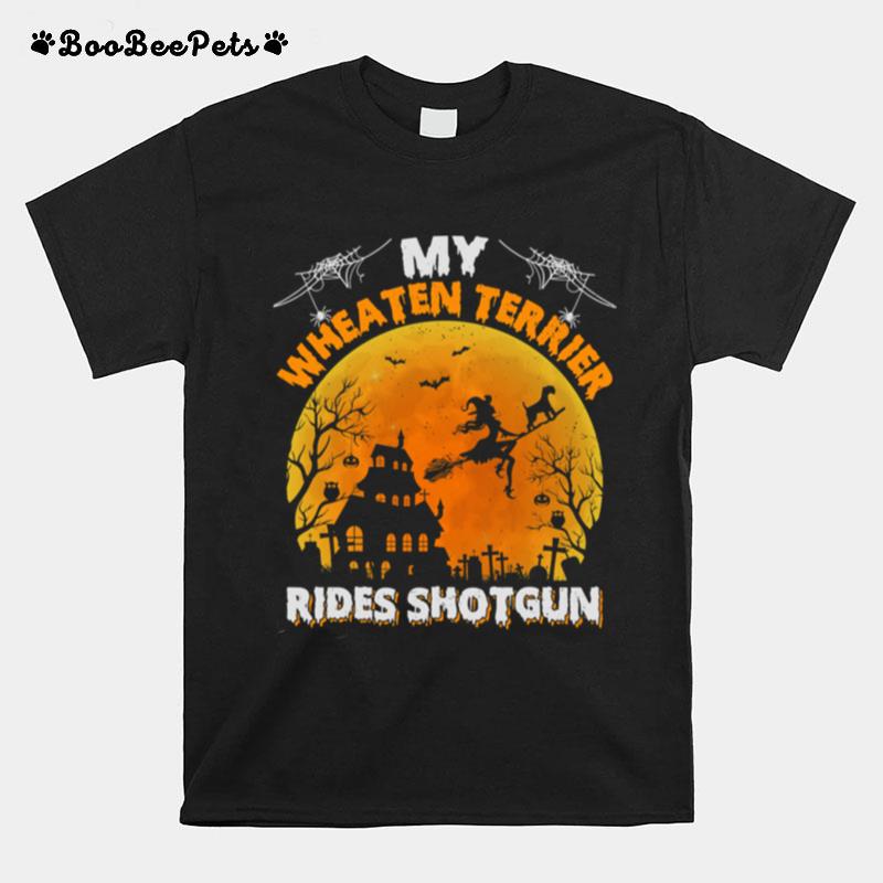 My Wheaten Terrier Rides Shotgun Wheaten Terrier Halloween T-Shirt