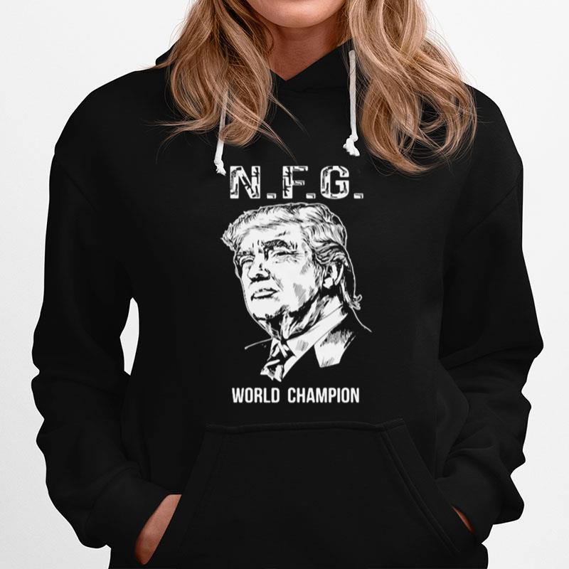 N.F.G. World Champion Donald Trump Hoodie