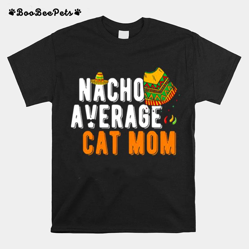 Nacho Average Cat Mom Cinco De Mayo Sombrero Matching Family T-Shirt