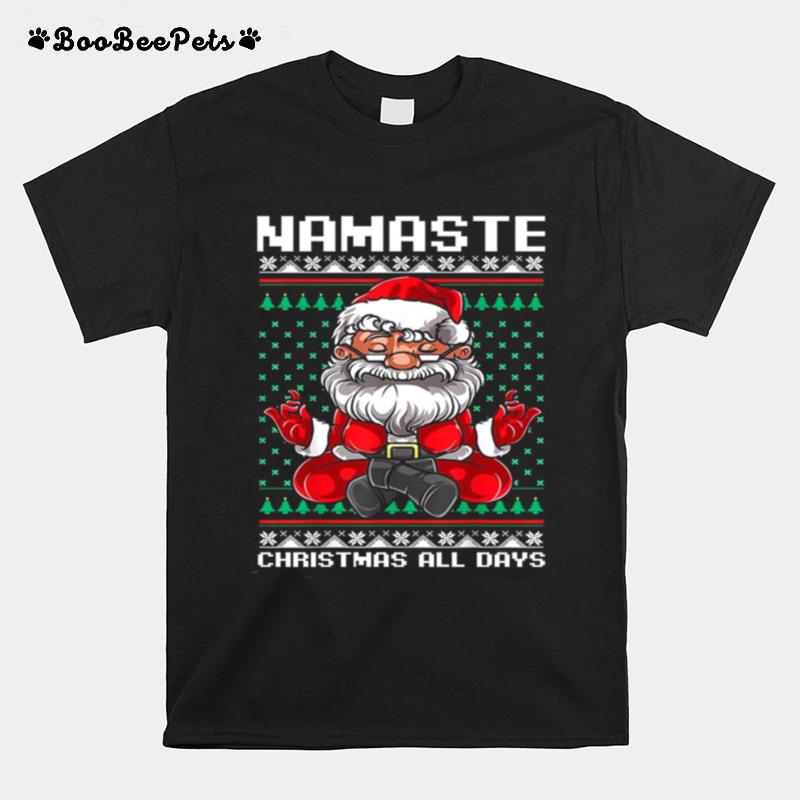 Namaste Christmas All Days T-Shirt