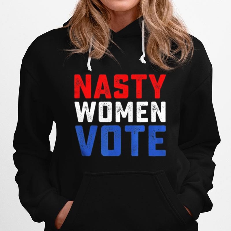 Nasty Women Vote Hoodie