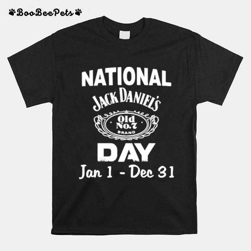 National Jack Daniels Old No.7 Brand Day Jan 1 Dec 31 T-Shirt