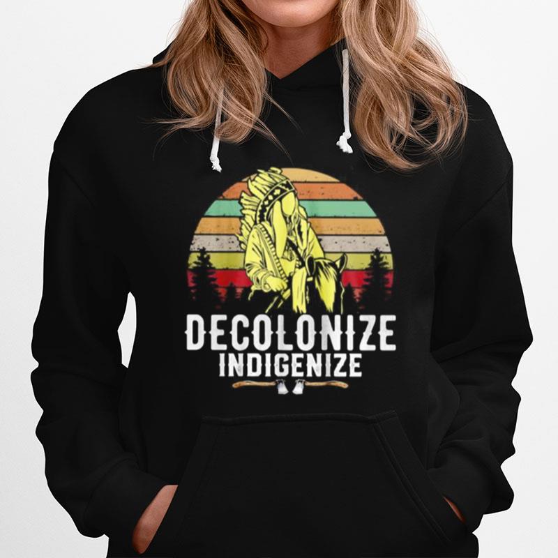 Native America Decolonize Indigenize Vintage Retro Hoodie