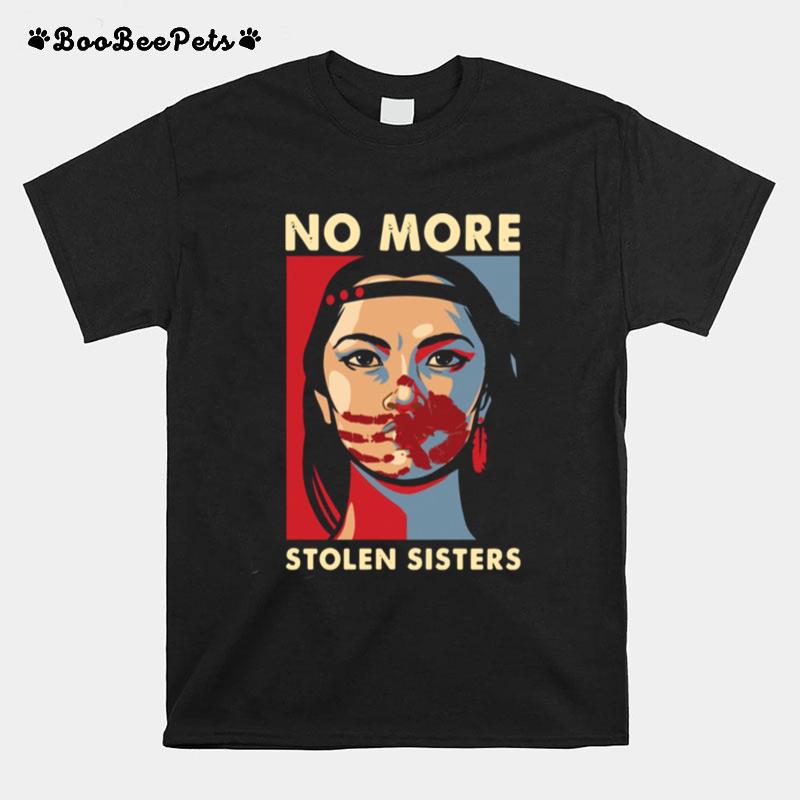 Native Americans No More Stolen Sisters T-Shirt