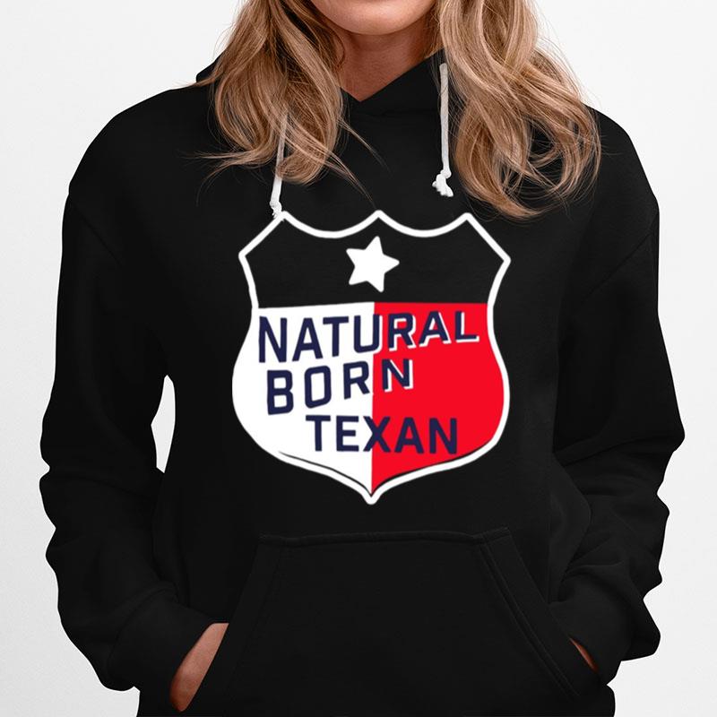 Natural Born Texan Hoodie