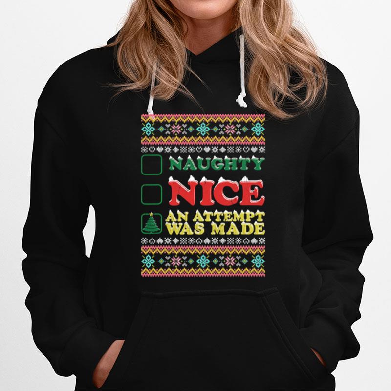 Naughty Nice An Attempt Was Made Merry Christmas Hoodie