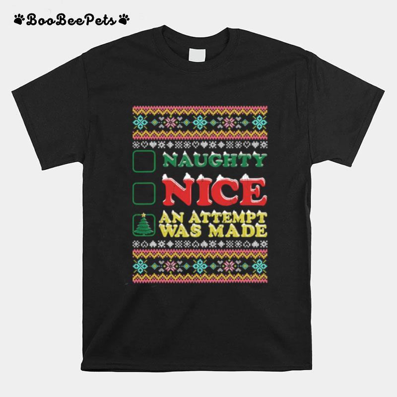 Naughty Nice An Attempt Was Made Merry Christmas T-Shirt