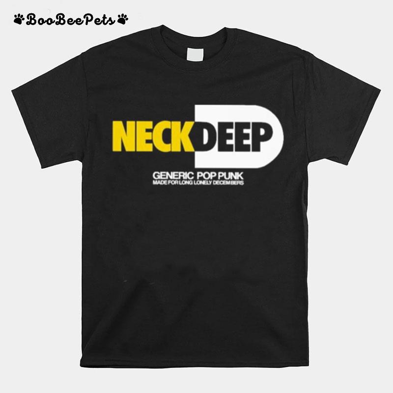 Neck Deep Generic Pop Punk Made For Long Lonely Decembers T-Shirt