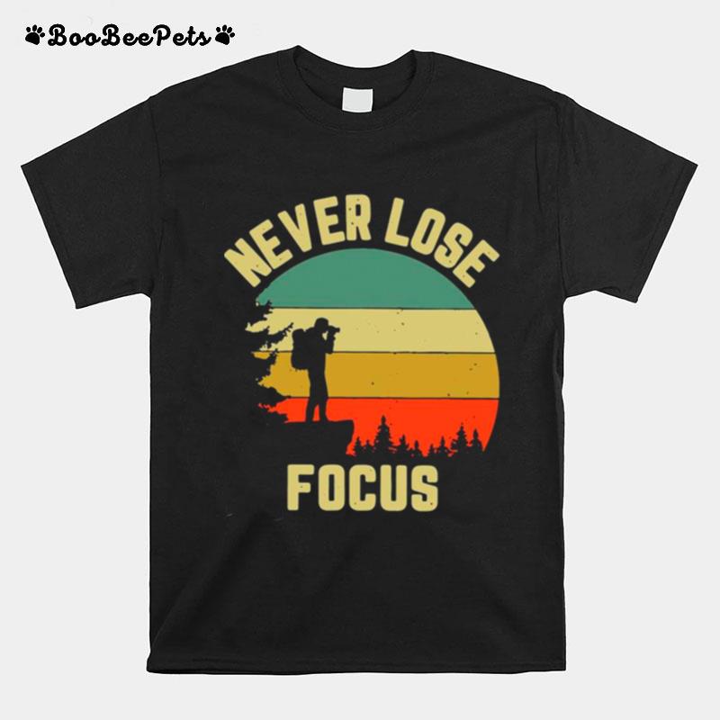 Never Lose Focus Photographer Vintage T-Shirt