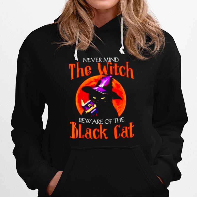 Never Mind The Witch Beware Of The Black Cat Hoodie