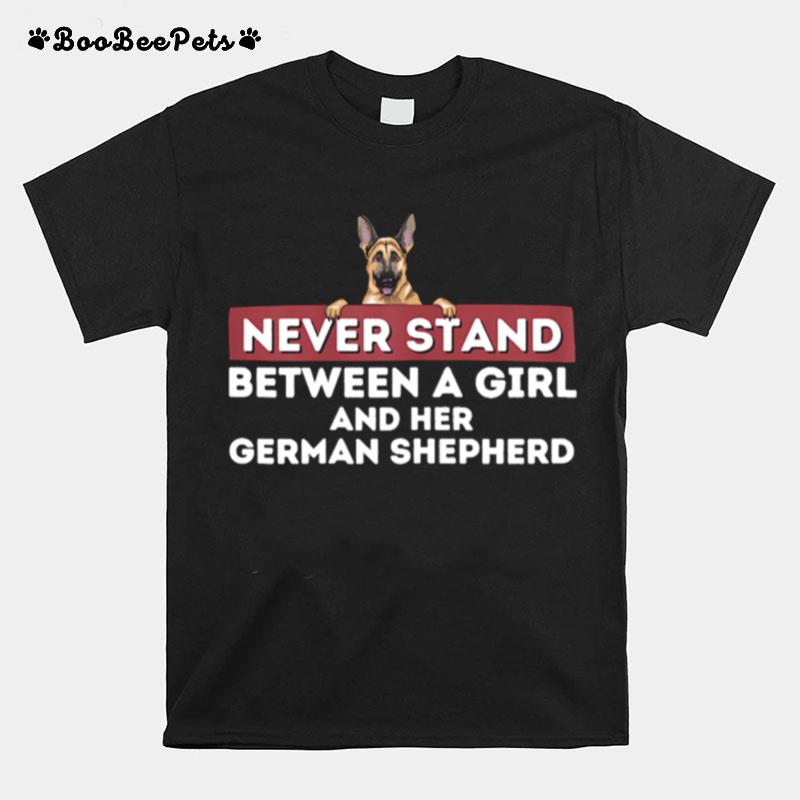 Never Stand Between A Girl And Her German Shepherd Dog Owner T-Shirt