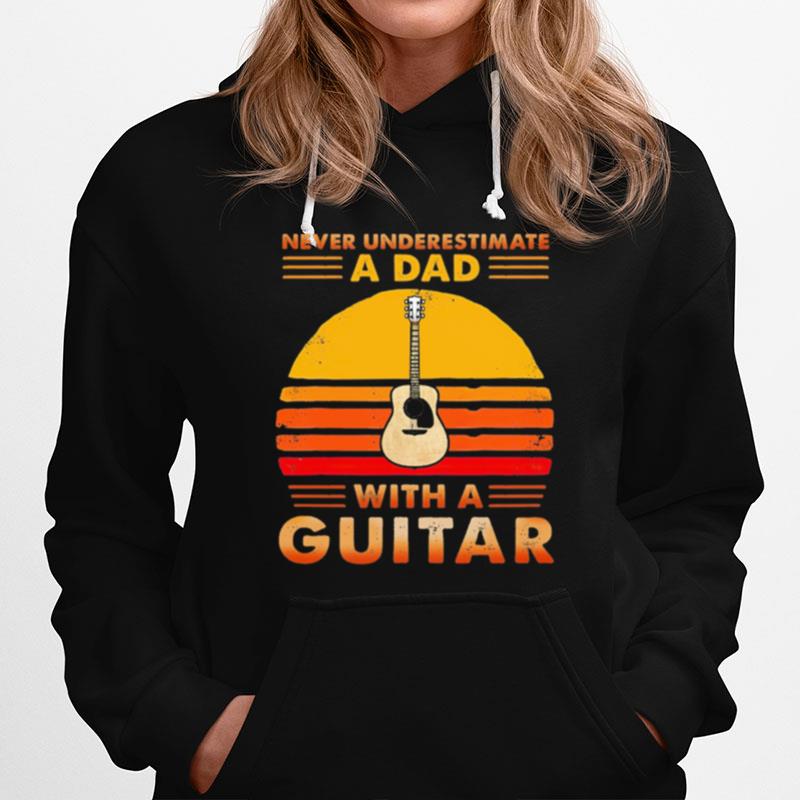 Never Underestimate A Dad With A Guitar Vintage Hoodie