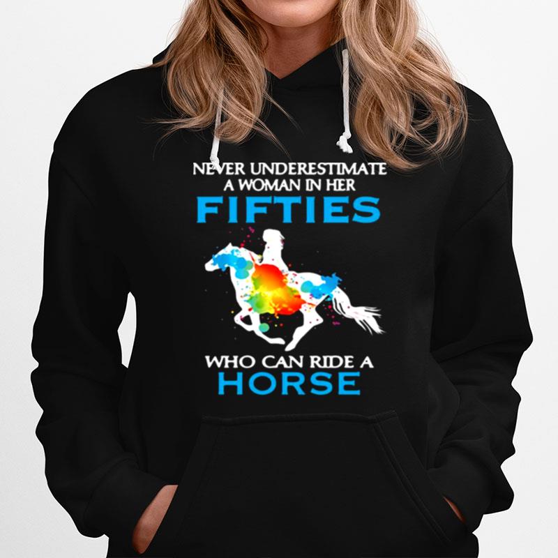 Never Underestimate A Woman In Her Fifties Who Can Ride Hoodie