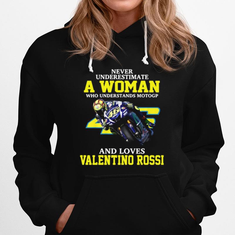 Never Underestimate A Woman Who And Loves Valentino Rossi Hoodie