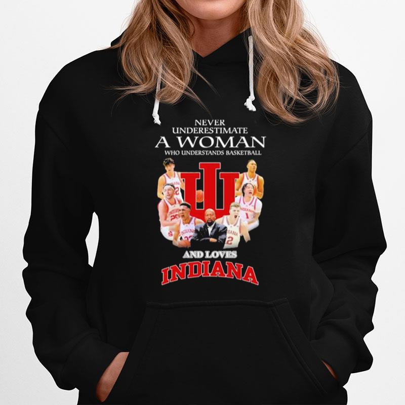 Never Underestimate A Woman Who Understand Basketball And Loves Indiana Hoosiers Mens Basketball Hoodie