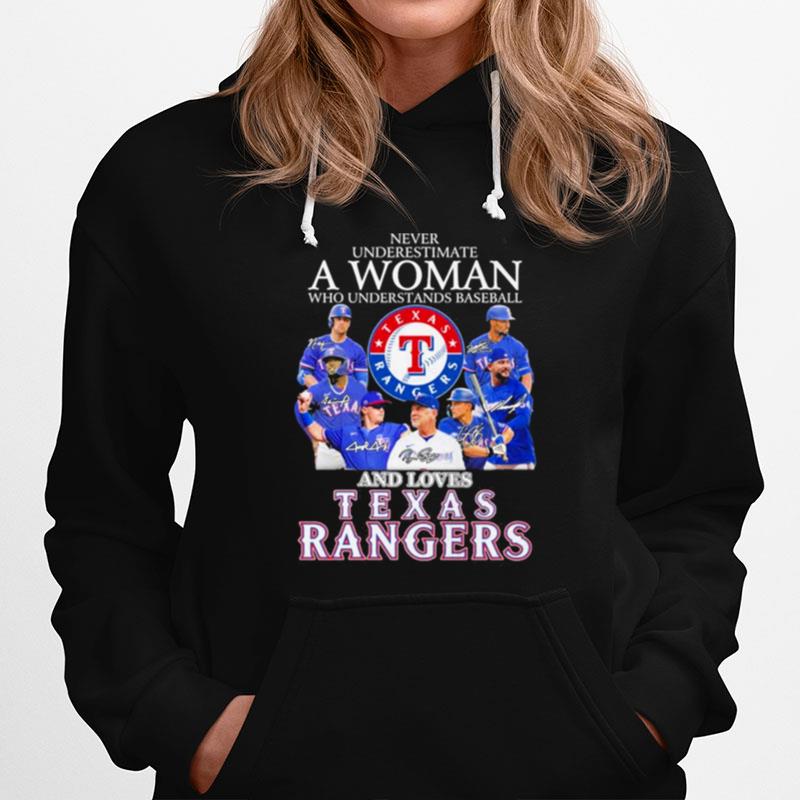 Never Underestimate A Woman Who Understands Baseball And Love Texas Rangers Signatures Hoodie