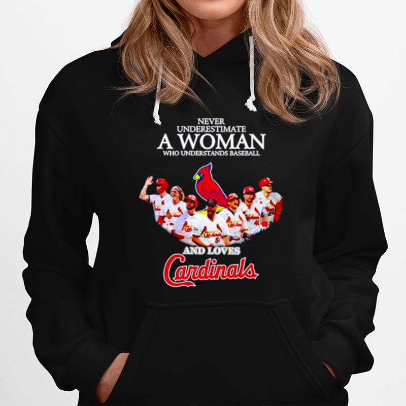 Never Underestimate A Woman Who Understands Baseball And Loves Cardinals Hoodie