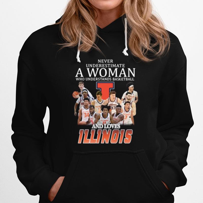 Never Underestimate A Woman Who Understands Basketball And Loves Illinois Fighting Hoodie