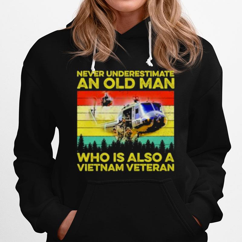 Never Underestimate An Old Man Who Is Also A Vietnam Veteran Vintage Hoodie