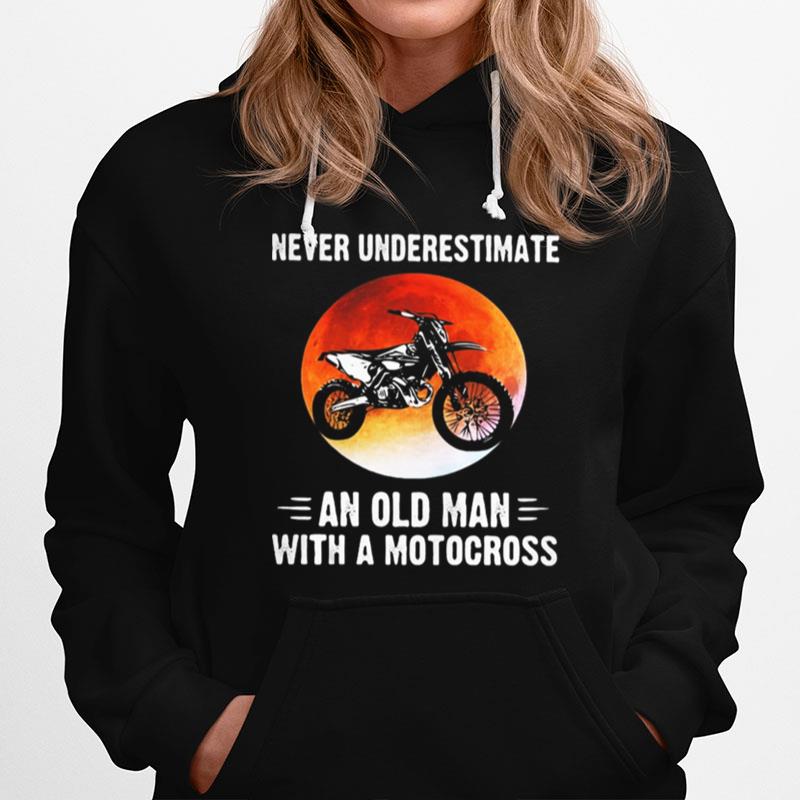 Never Underestimate An Old Man With A Motocross Sunset Hoodie