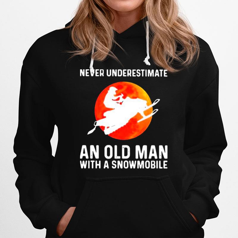Never Underestimate An Old Man With A Snowmobile Blood Moon Hoodie