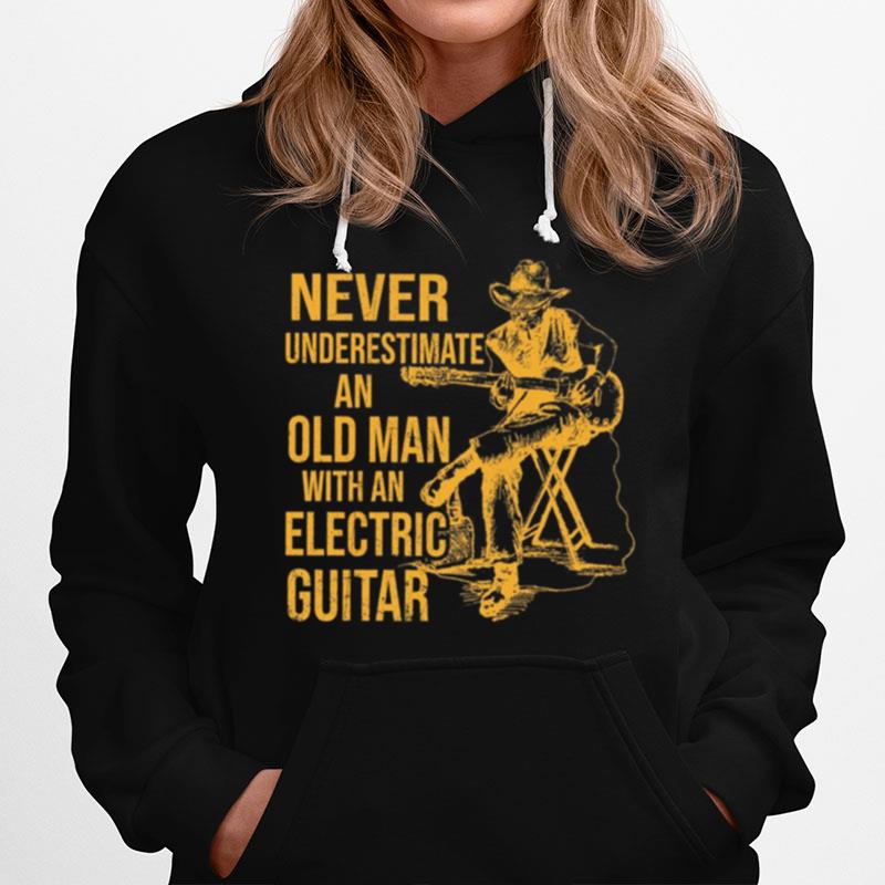 Never Underestimate An Old Man With An Electric Guitar Hoodie