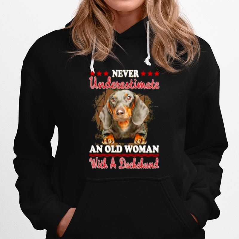 Never Underestimate An Old Woman With A Dachshund Hoodie