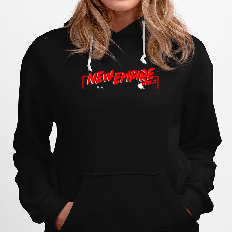 New Empire Vol 2 Its Just The Beginning Hoodie