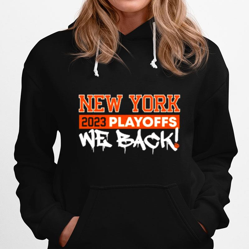 New York 2023 Playoffs We Back Hoodie