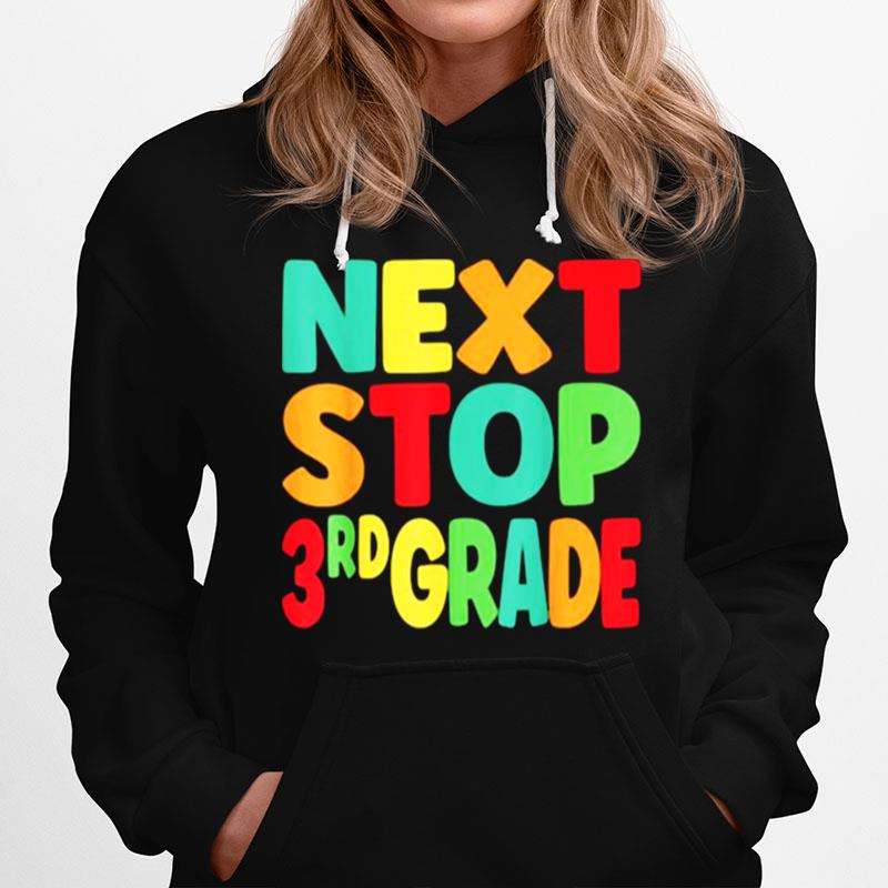 Next Stop 3Rd Grade Graduation S Hoodie