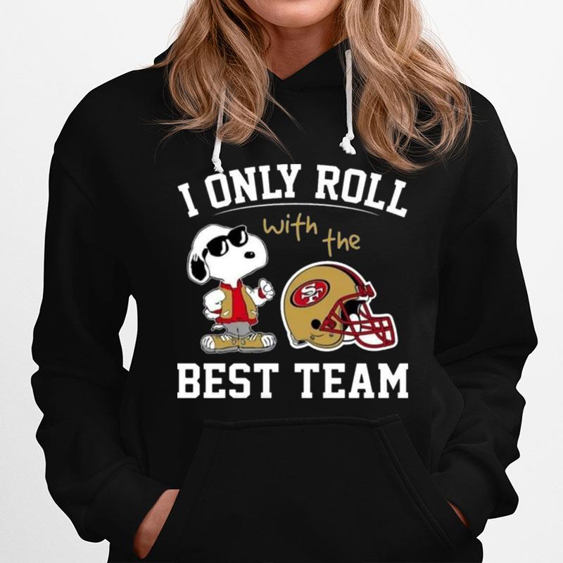 Nfl I Only Roll With The Best Team Hoodie