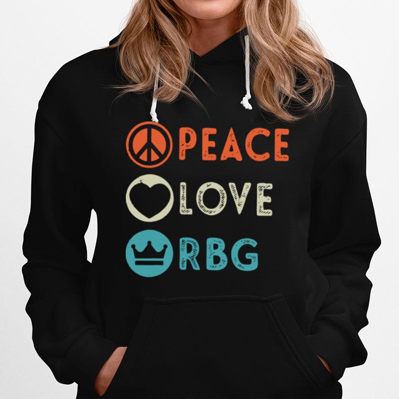 Nice Peace Love Rbg Notorious Rbg Hoodie