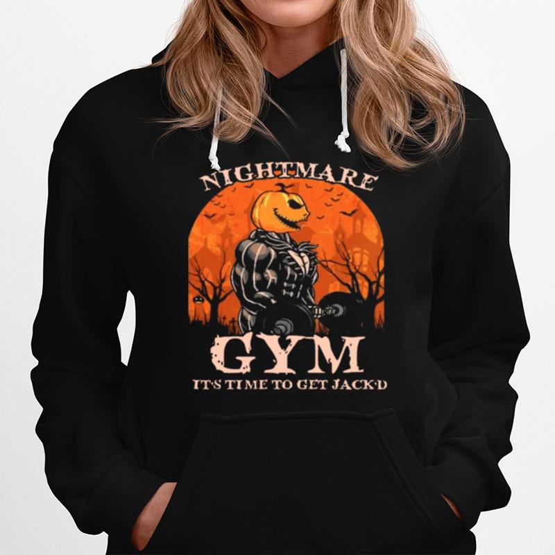 Nightmare Gym Its Time To Get Jackd Halloween Hoodie