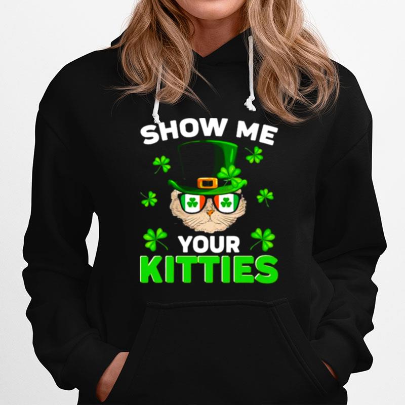 Nn Show Me Your Kitties Naughty St Patricks Day Hoodie