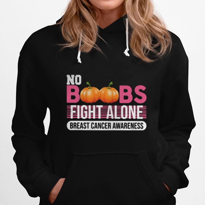 No Boobs Fight Alone Breast Cancer Awareness Hoodie