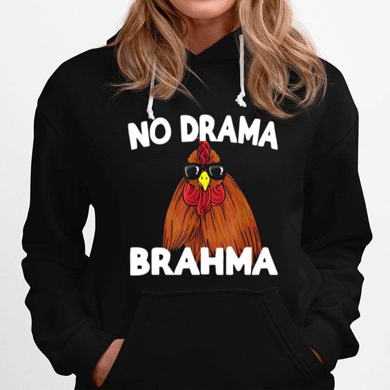 No Drama Brahma Chicken Saying Hoodie