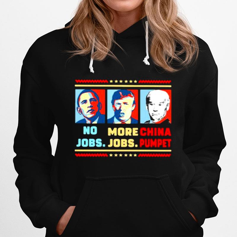 No Jobs More Jobs Trump China Pumpet Biden Hoodie