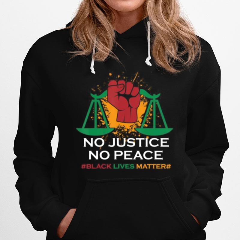 No Justice No Peace Blm Black Lives Matter Hoodie