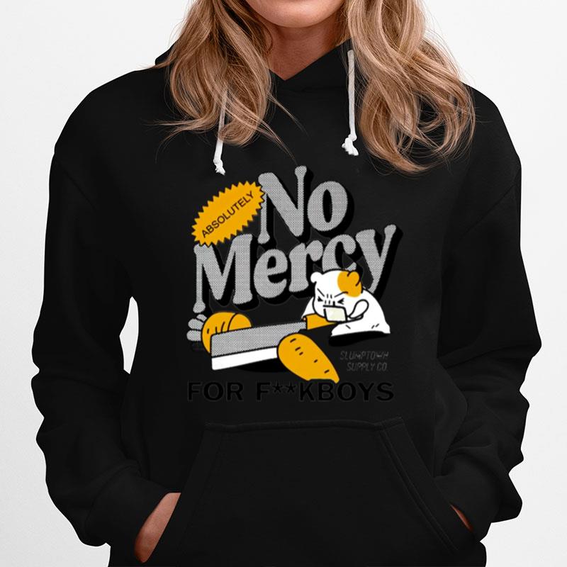 No Mercy For Fuckboys Hoodie