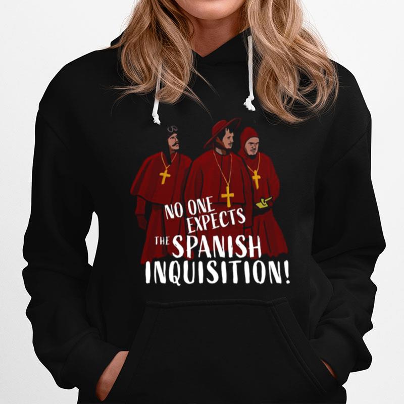 No One Expects The Spanish Inquisition Hoodie